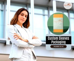 custom sleeves packaging packman India