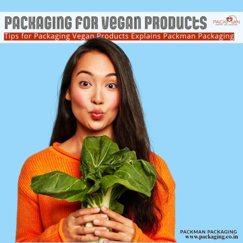 Tips for Packaging Vegan Products - Shares Packman Packaging