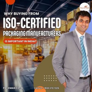 Packman Packaging Packman ISO certified packaging manfuacturer India