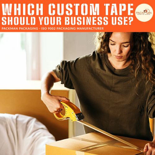 Which Custom Tape Should Your Business Use